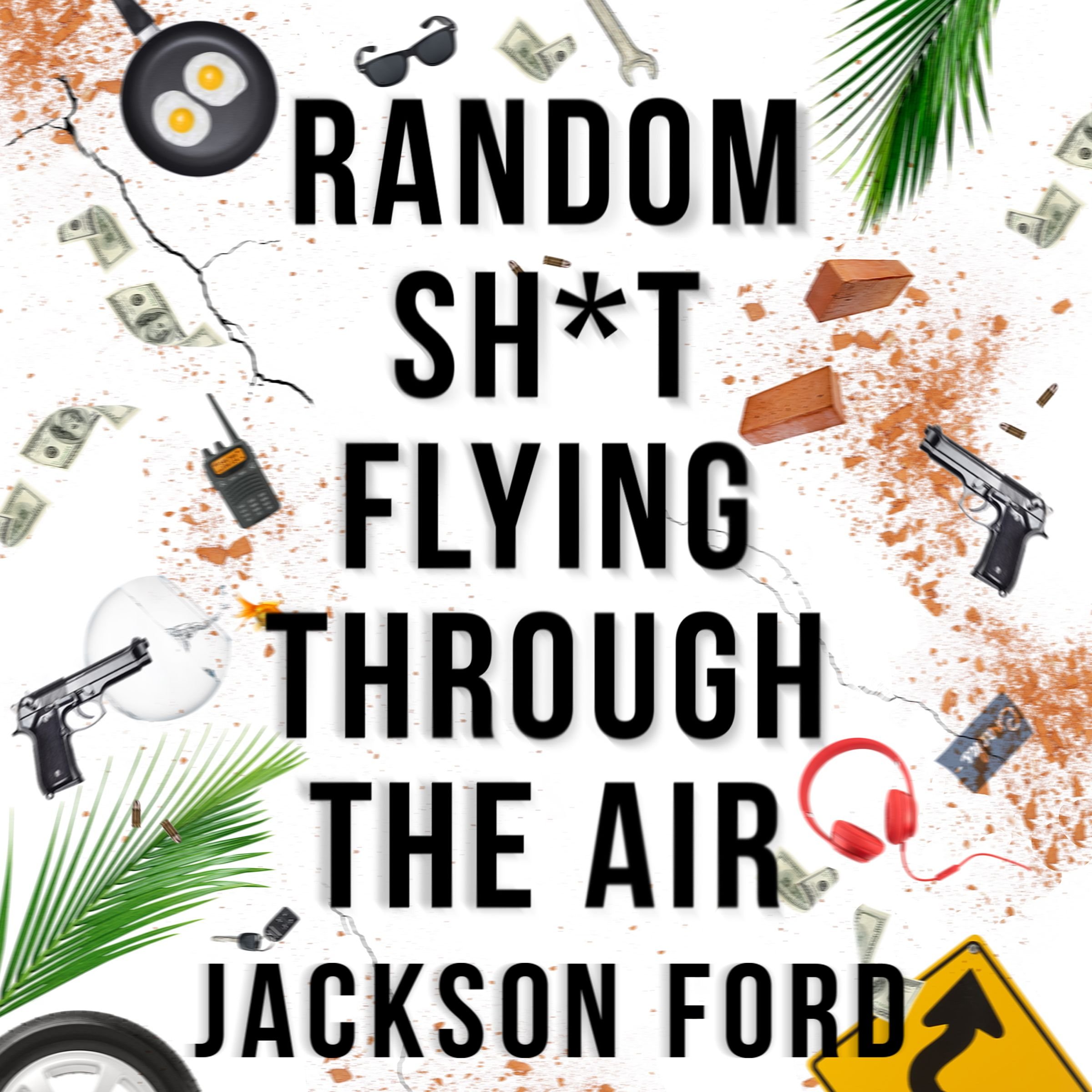 Random Sh*t Flying Through The Air