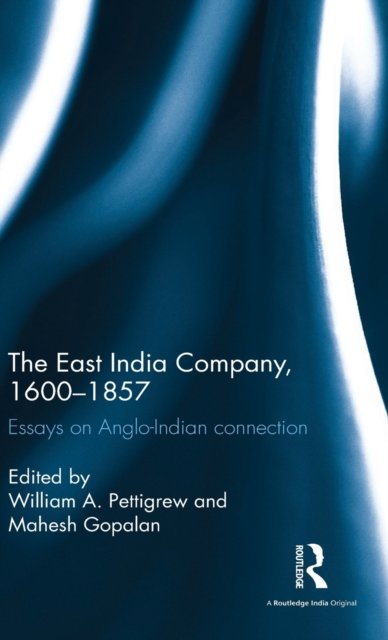 The East India Company, 1600–1857