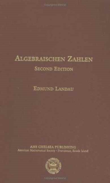 Einfuhrung in Die Elementare Und Analytische Theorie Der Algebraischen Zahlen Und Der Ideale