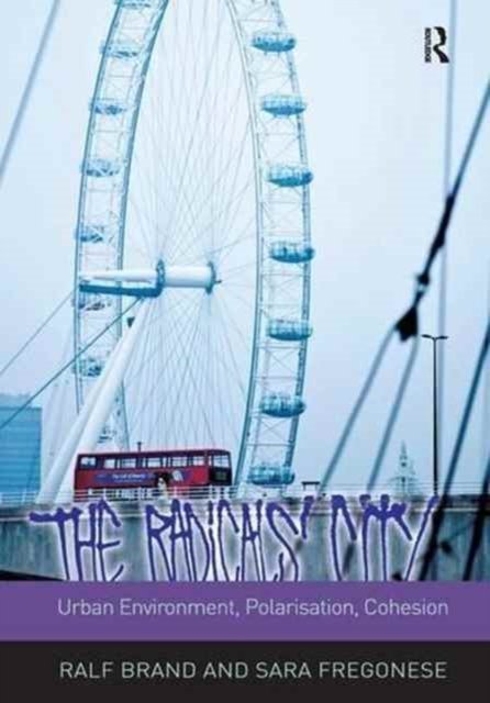 The Radicals' City: Urban Environment, Polarisation, Cohesion