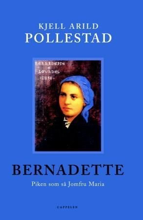 Bernadette - piken som så Jomfru Maria