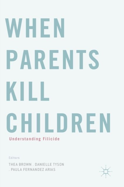 When Parents Kill Children