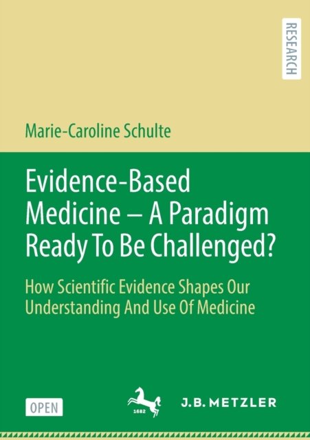 Evidence-Based Medicine - A Paradigm Ready To Be Challenged?