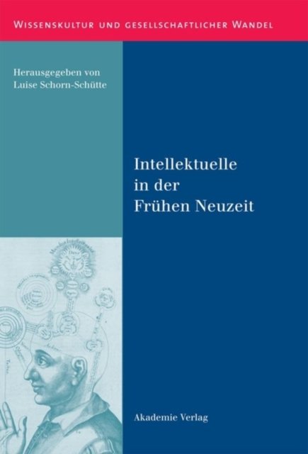 Intellektuelle in Der Fruhen Neuzeit