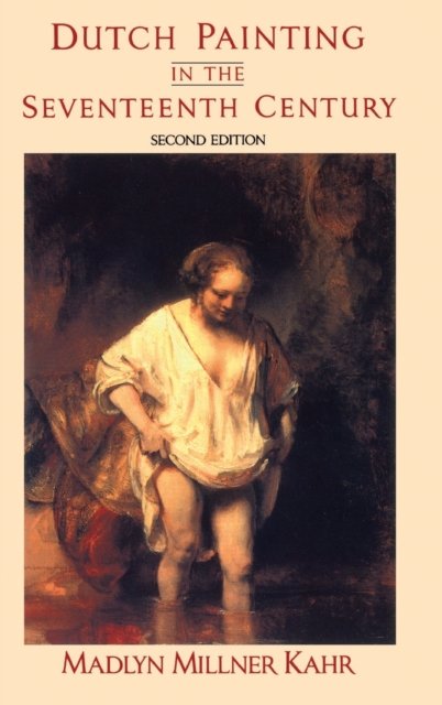 Dutch Painting In The Seventeenth Century