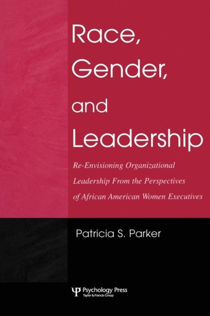Race, Gender, And Leadership