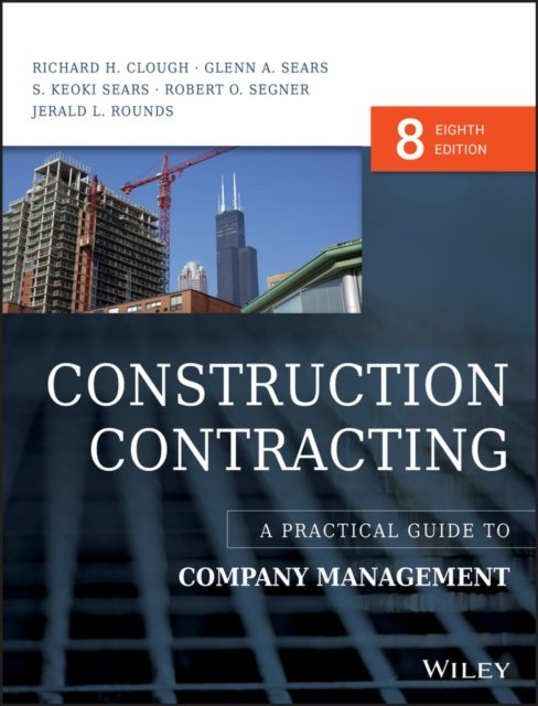 Construction Contracting – A Practical Guide to Company Management 8e
