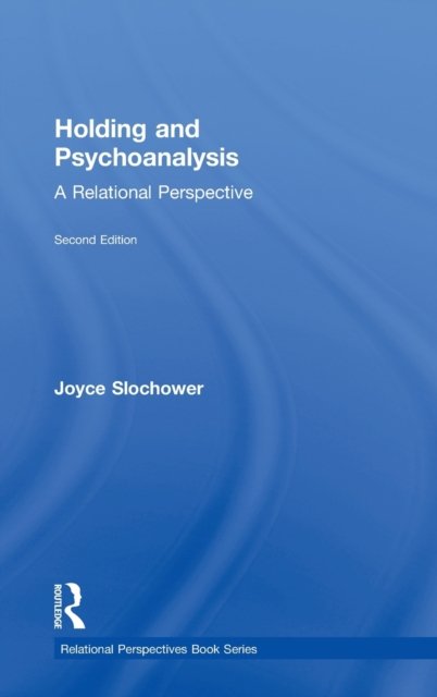 Holding and Psychoanalysis, 2nd edition