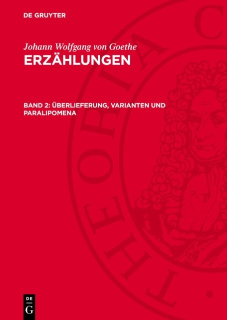 Uberlieferung, Varianten Und Paralipomena