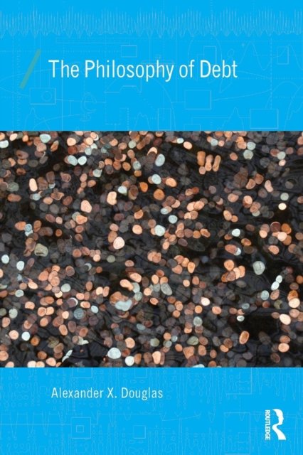 The Philosophy of Debt