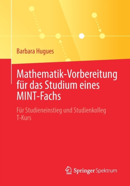 Mathematik-Vorbereitung fur das Studium eines MINT-Fachs
