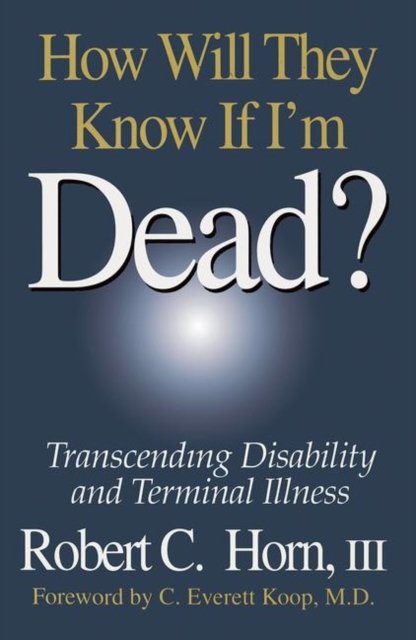 How Will They Know If I'm Dead?