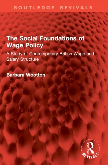 The Social Foundations of Wage Policy