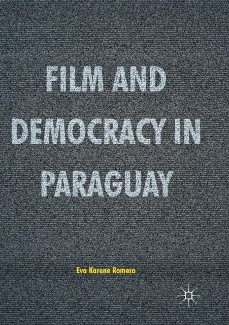 Film and Democracy in Paraguay