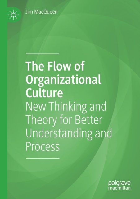 The Flow of Organizational Culture