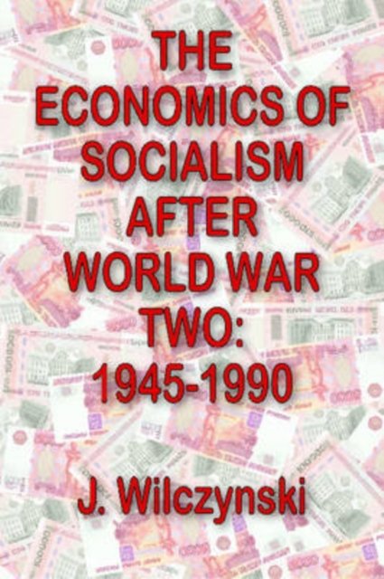 The Economics of Socialism After World War Two