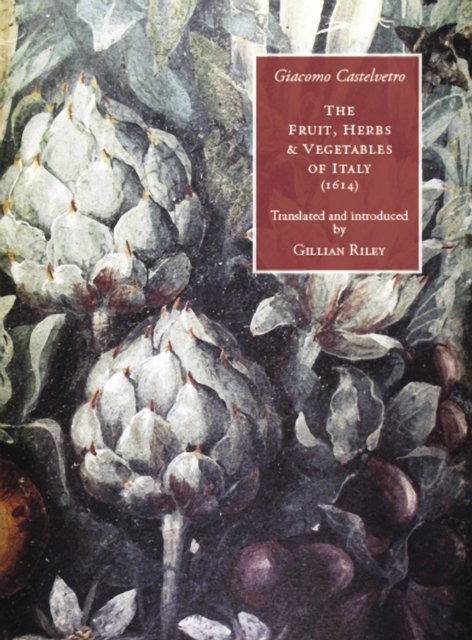 The Fruit, Herbs and Vegetables of Italy
