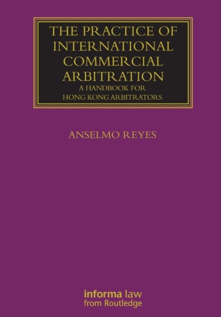 The Practice of International Commercial Arbitration