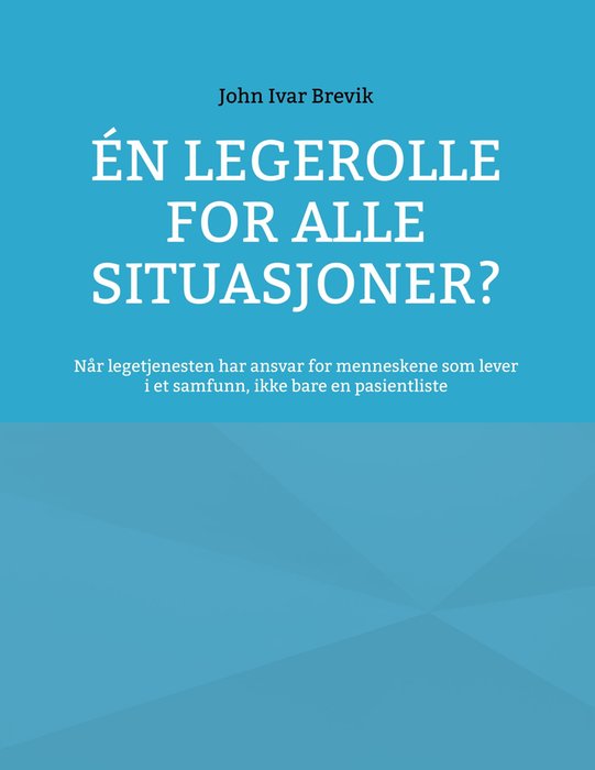 Én legerolle for alle situasjoner?