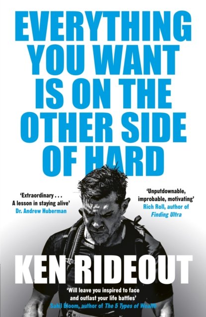 Everything You Want Is on the Other Side of Hard