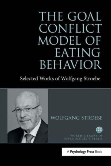 The Goal Conflict Model of Eating Behavior