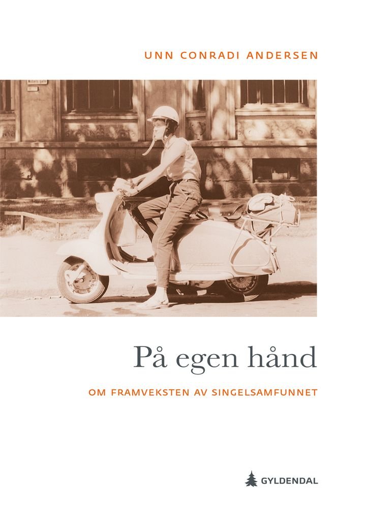 På egen hånd - om framveksten av singelsamfunnet
