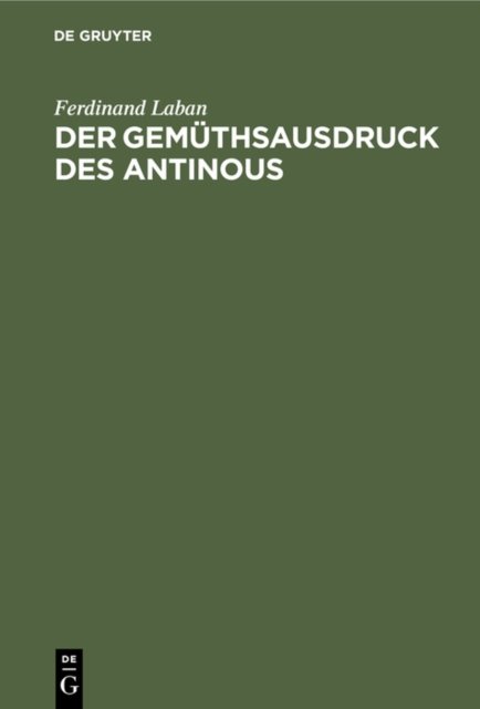 Der Gemuthsausdruck Des Antinous