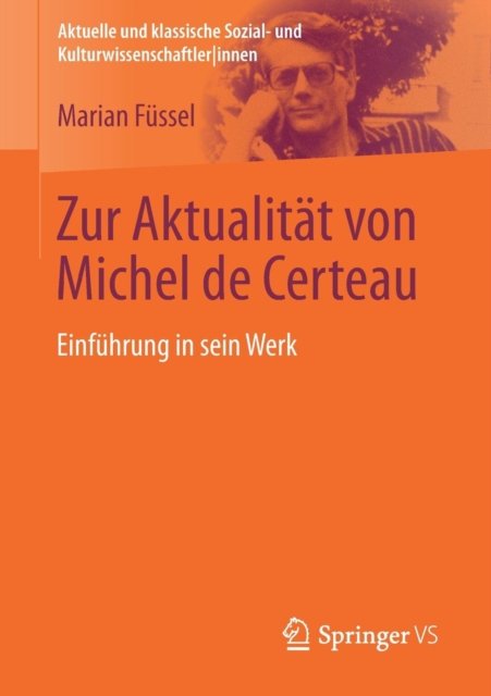 Zur Aktualitat von Michel de Certeau