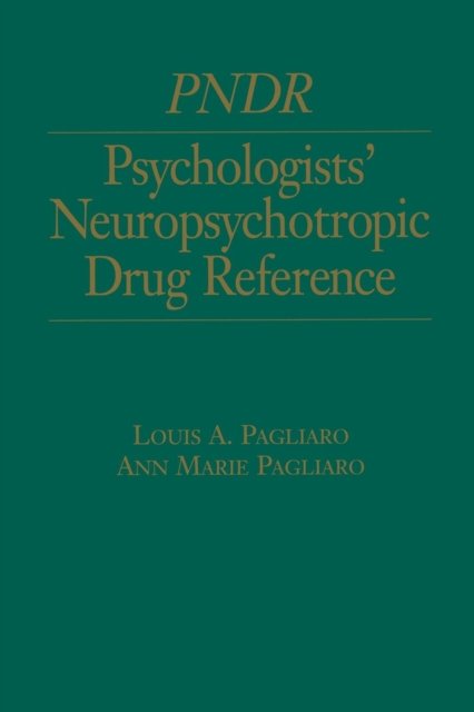 Psychologist's Neuropsychotropic Desk Reference