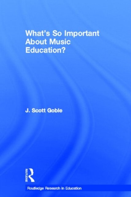 What S So Important About Music Education?