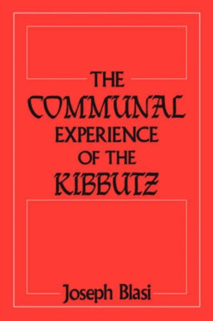 The Communal Experience of the Kibbutz