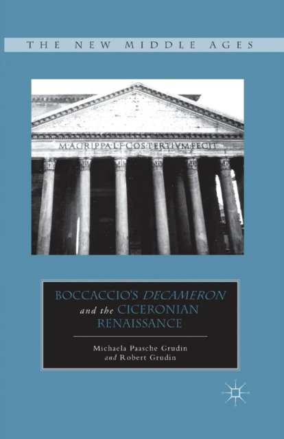 Boccaccio''s Decameron and the Ciceronian Renaissance