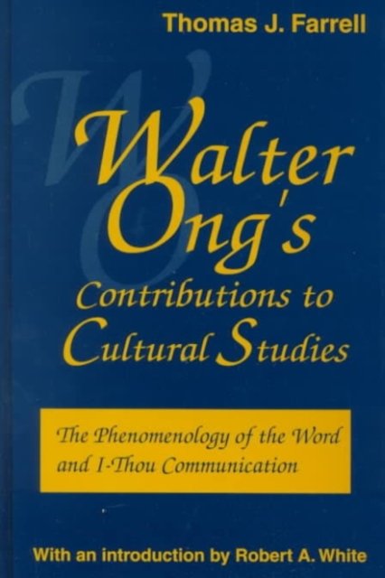 Walter Ong''s Contributions to Cultural Studies