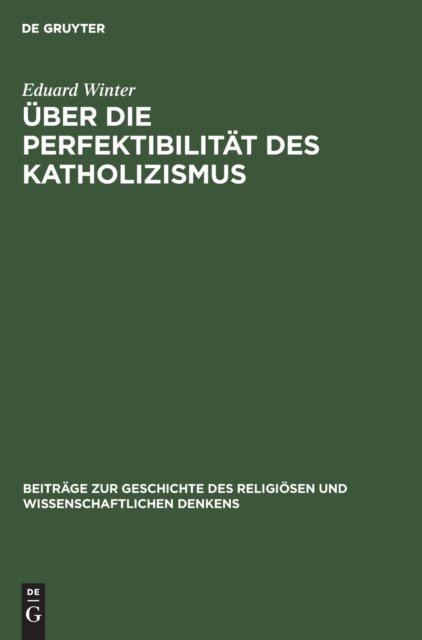 Uber Die Perfektibilitat Des Katholizismus