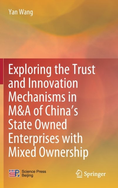 Exploring the Trust and Innovation Mechanisms in M&A of China’s State Owned Enterprises with Mixed Ownership