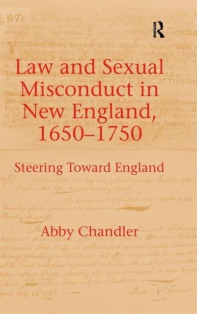 Law and Sexual Misconduct in New England, 1650-1750