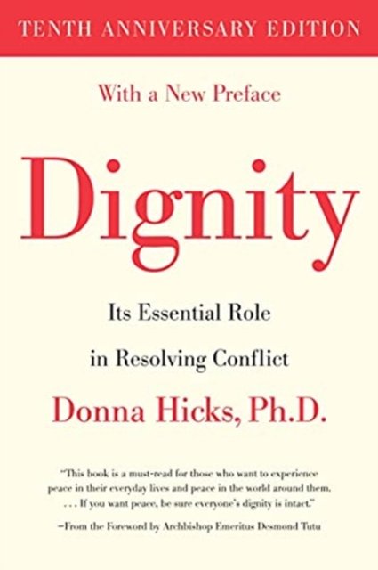 Dignity – Its Essential Role in Resolving Conflict