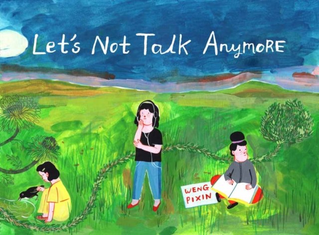 Let''s Not Talk Anymore
