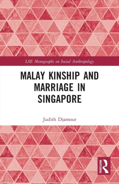 Malay Kinship and Marriage in Singapore