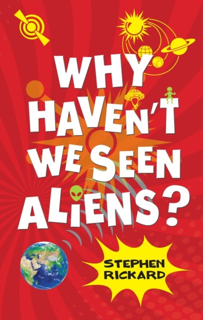 Why Haven''t We Seen Aliens (PB)