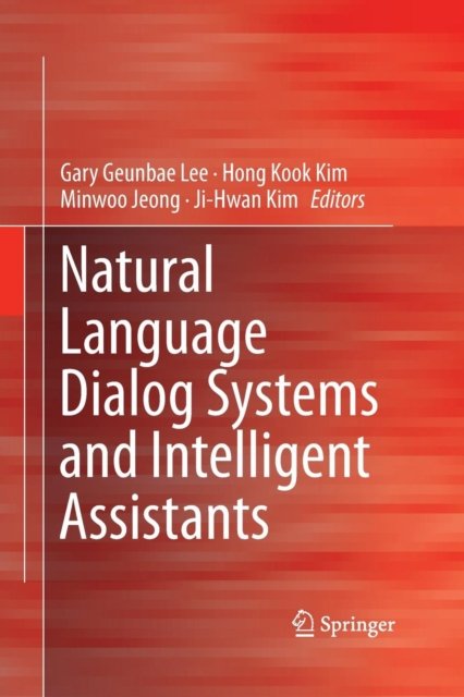 Natural Language Dialog Systems and Intelligent Assistants