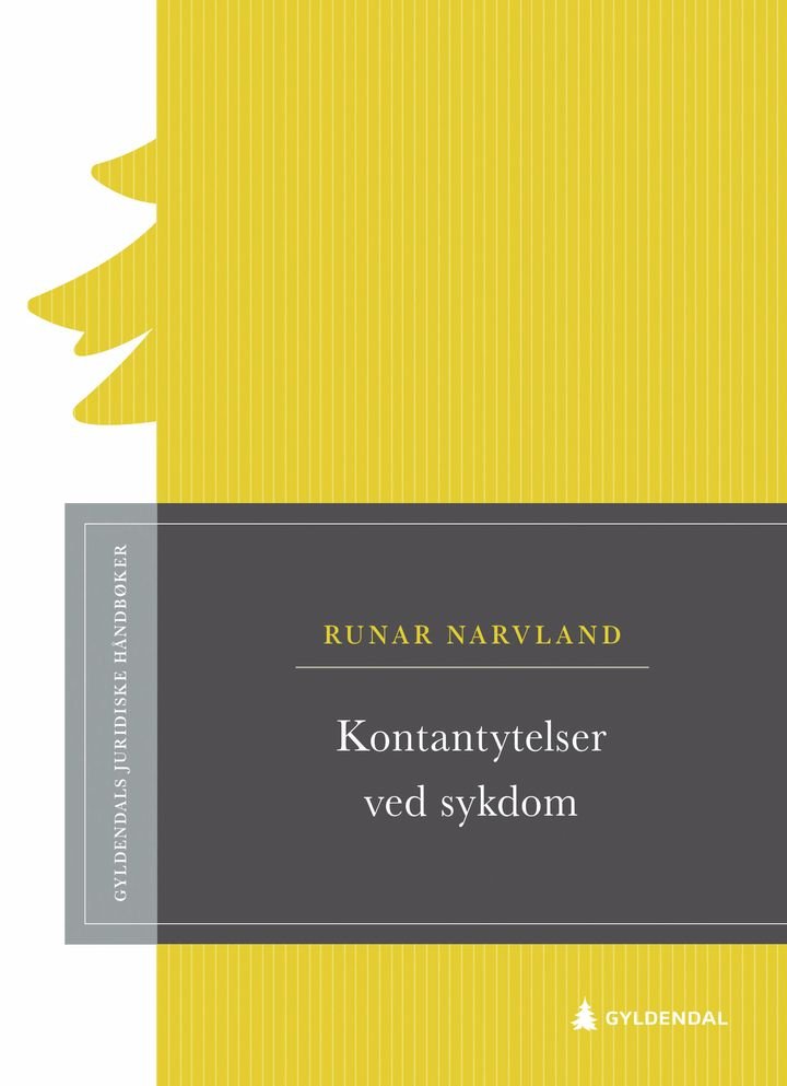 Kontantytelser ved sykdom - sykepenger, arbeidsavklaringspenger og uføretrygd