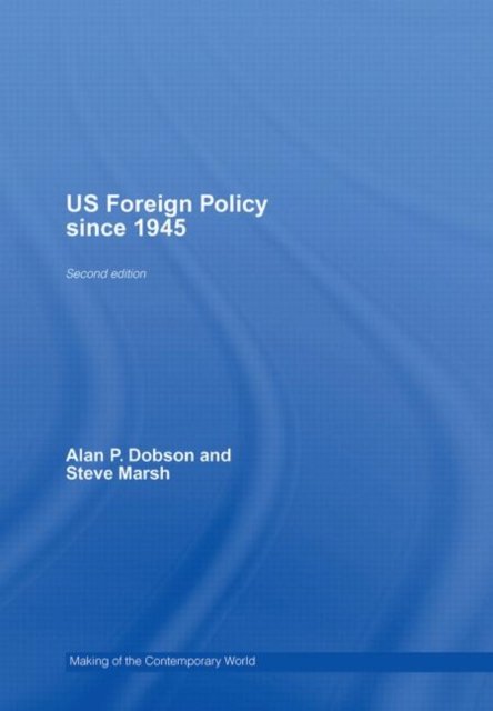 US Foreign Policy since 1945