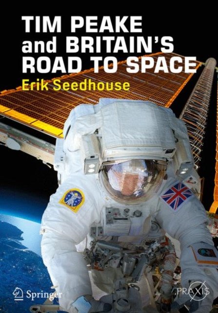 Tim Peake and Britain''s Road to Space