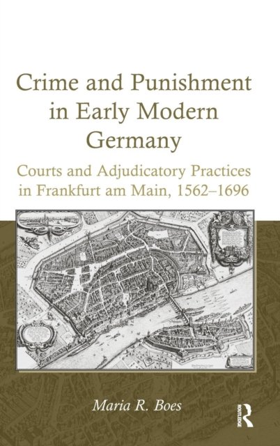 Crime and Punishment in Early Modern Germany