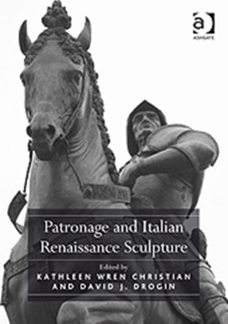 Patronage and Italian Renaissance Sculpture