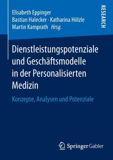 Dienstleistungspotenziale und Geschäftsmodelle in der Personalisierten Medizin