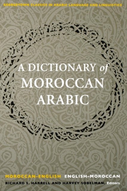 A Dictionary of Moroccan Arabic