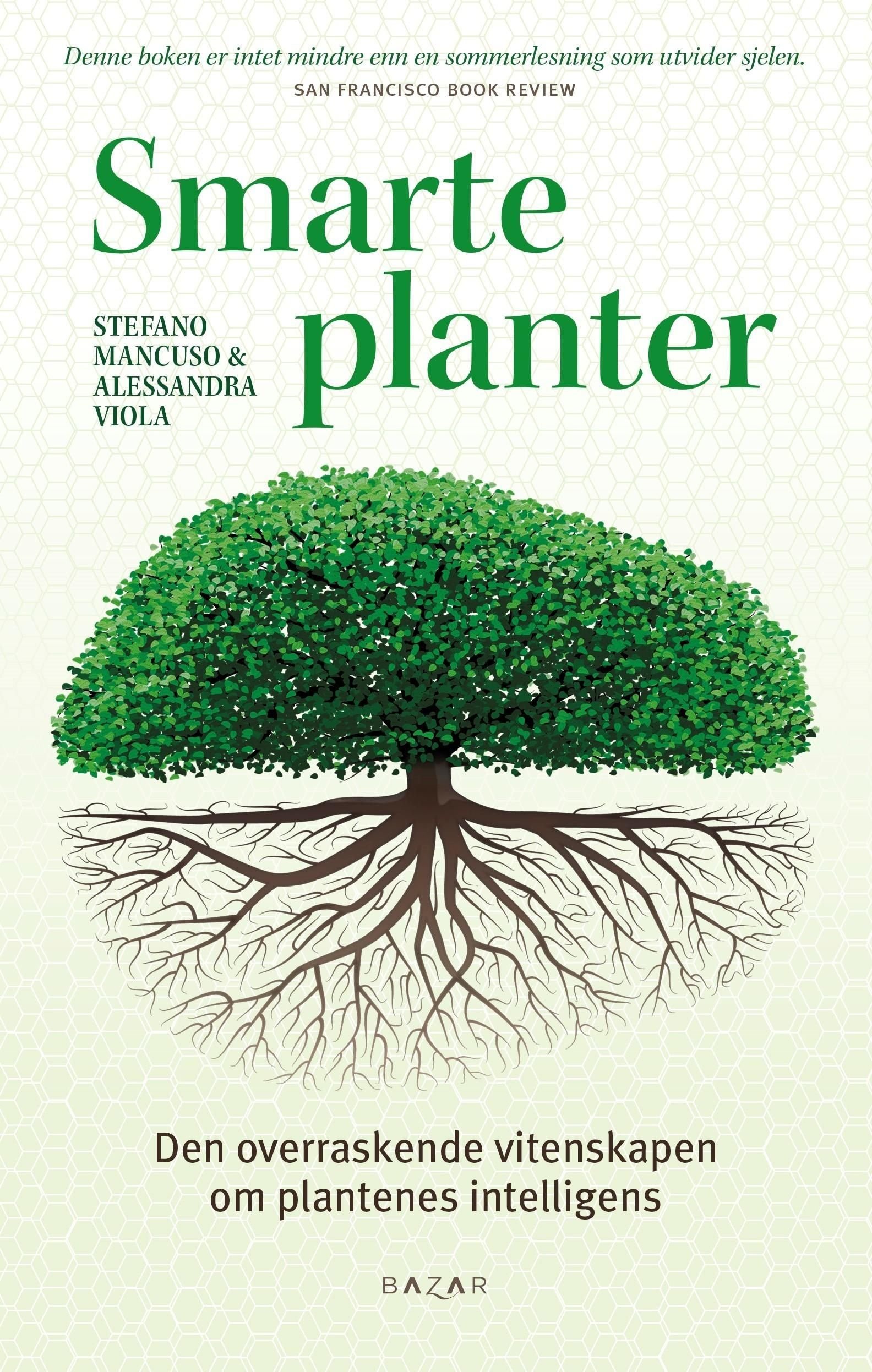Smarte planter - den overraskende vitenskapen om plantenes intelligens