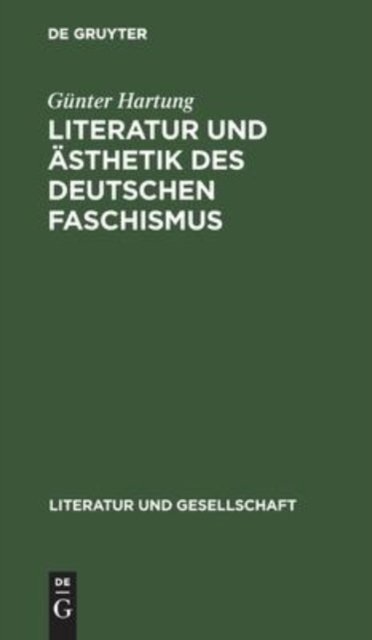 Literatur Und Asthetik Des Deutschen Faschismus